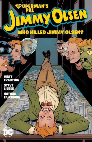 Cover for Matt Fraction · Superman'S Pal Jimmy Olsen: Who Killed Jimmy Olsen (Book) (2020)