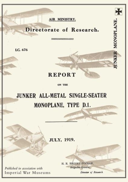 Cover for Ministry of Munition Aircraft Productio · REPORT ON THE JUNKER ALL-METAL SINGLE-SEATER MONOPLANE TYPE D.1., July 1919Reports on German Aircraft 15 (Paperback Book) (2014)