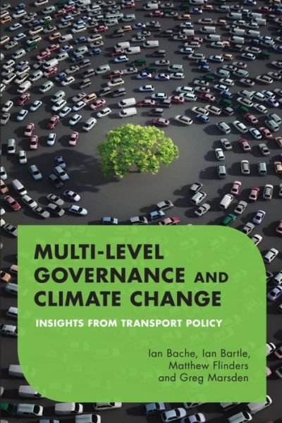 Cover for Ian Bache · Multilevel Governance and Climate Change: Insights From Transport Policy (Paperback Book) (2015)