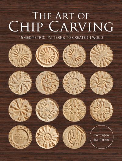 Cover for Tatiana Baldina · The Art of Chip Carving (Paperback Bog) (2023)