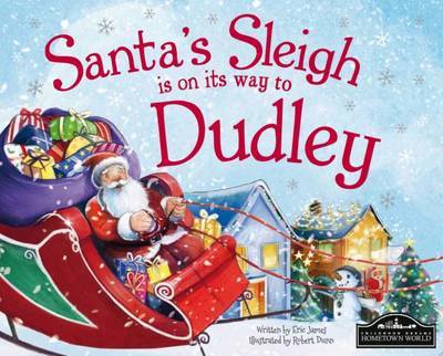 Cover for Santas Sleigh is on Its Way to Dudley (Book) (2015)