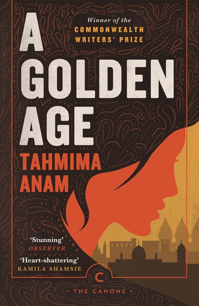 Cover for Tahmima Anam · A Golden Age - Canons (Taschenbuch) [Main - Canons edition] (2020)