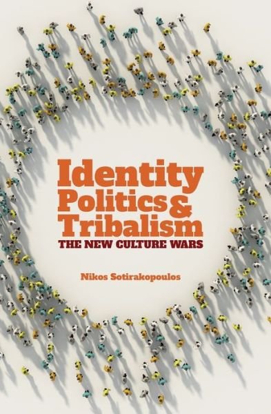 Cover for Nikos Sotirakopoulos · Identity Politics and Tribalism: The New Culture Wars - Societas (Paperback Bog) (2021)