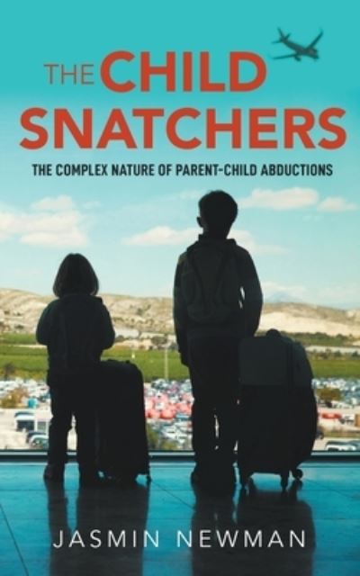 The Child Snatchers - Jasmin Newman - Books - New Generation Publishing - 9781789558623 - January 9, 2020