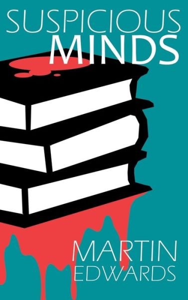 Cover for Martin Edwards · Suspicious Minds (Inbunden Bok) (2021)