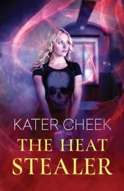 Cover for Kater Cheek · The Heat Stealer (Paperback Book) (2019)