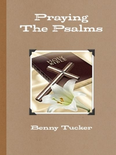 Cover for Benny Tucker · Praying The Psalms (Paperback Book) (2020)