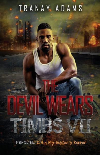 The Devil Wears Timbs Vii - Tranay Adams - Kirjat - Independently Published - 9781797593623 - tiistai 19. helmikuuta 2019