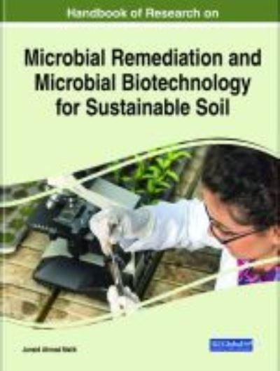 Cover for Junaid Ahmad Malik · Handbook of Research on Microbial Remediation and Microbial Biotechnology for Sustainable Soil (Hardcover Book) (2021)