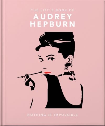 Cover for Orange Hippo! · The Little Guide to Audrey Hepburn: Screen and Style Icon (Inbunden Bok) (2023)