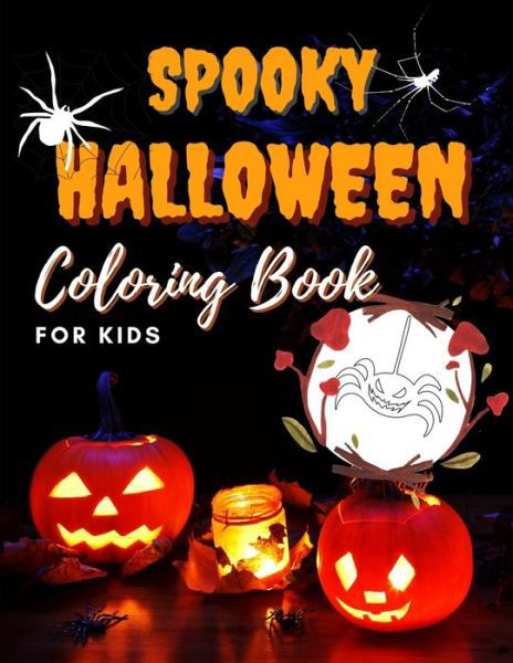 SPOOKY HALLOWEEN Coloring BOOK for KIDS - Louie Waters - Books - WorldWide Spark Publish - 9781803890623 - September 12, 2021