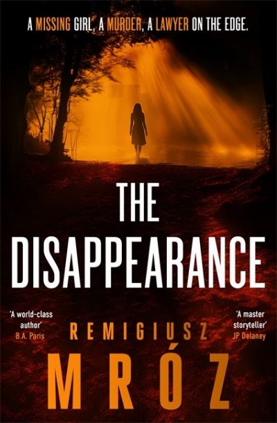 Cover for Remigiusz Mroz · The Disappearance: The no.1 international bestselling crime thriller - now a hit TV series (Paperback Book) (2024)