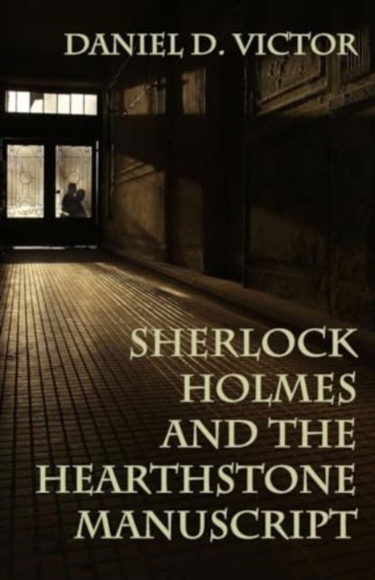 Cover for Daniel D Victor · Sherlock Holmes and The Hearthstone Manuscript - Sherlock Holmes and the American Literati (Taschenbuch) (2024)