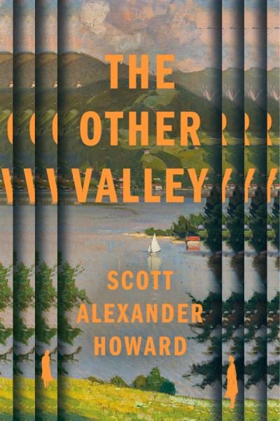 Cover for Scott Alexander Howard · The Other Valley (Gebundenes Buch) [Main edition] (2024)