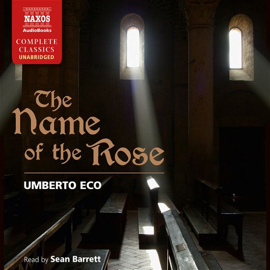 * ECO: The Name of the Rose - Barrett,Sean/+ - Music - Naxos Audiobooks - 9781843797623 - September 30, 2013