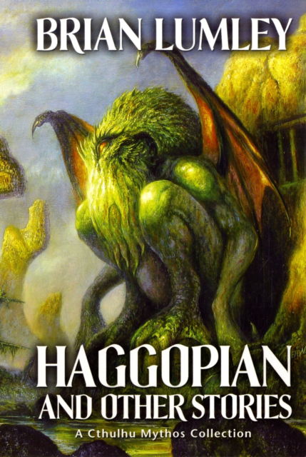 Cover for Brian Lumley · Haggopian and Other Stories: A Cthulhu Mythos Collection - Mythos Tales (Paperback Book) (2009)