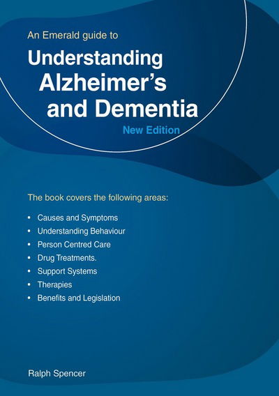 Cover for Ralph Spencer · Understanding Alzheimer's And Dementia (Paperback Book) [UK edition] (2016)