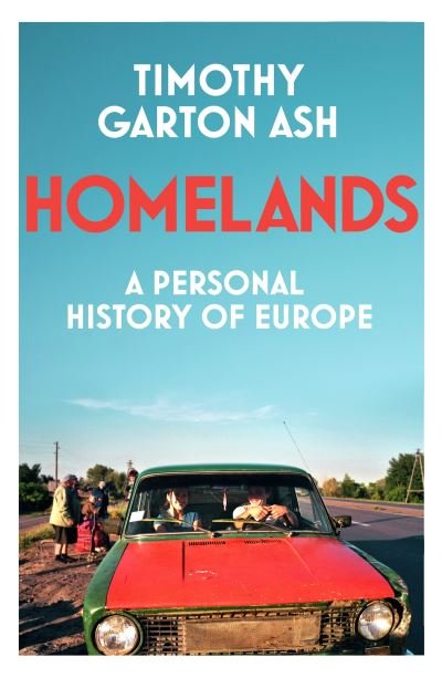 Cover for Timothy Garton Ash · Homelands: A Personal History of Europe (Paperback Book) (2023)
