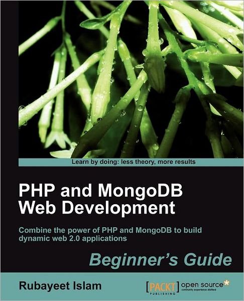 Cover for Rubayeet Islam · PHP and MongoDB Web Development Beginner's Guide (Pocketbok) (2011)