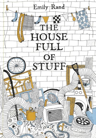Cover for Emily Rand · The House Full of Stuff (Hardcover Book) (2019)