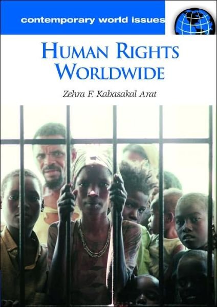 Cover for Zehra F. Kabasakal Arat · Human Rights Worldwide: A Reference Handbook - Contemporary World Issues (Hardcover Book) [Revised edition] (2006)