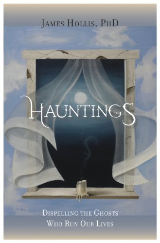 Cover for Hollis, James (James Hollis) · Hauntings: Dispelling the Ghosts Who Run Our Lives (Paperback Book) (2013)