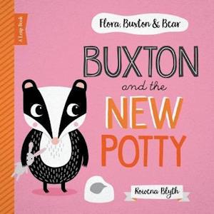 Buxton & The New Potty - Flora, Buxton & Bear - Rowena Blyth - Livros - Fourth Wall Publishing - 9781910851623 - 1 de julho de 2018