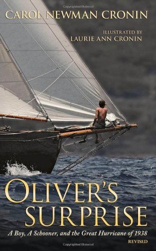 Cover for Carol Newman Cronin · Oliver's Surprise: a Boy, a Schooner, and the Great Hurricane of 1938 (Paperback Book) [Revised edition] (2009)