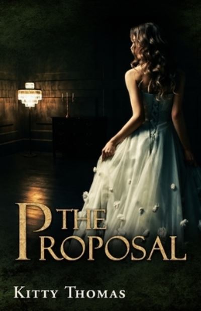 Kitty Thomas · The Proposal (Paperback Bog) (2020)