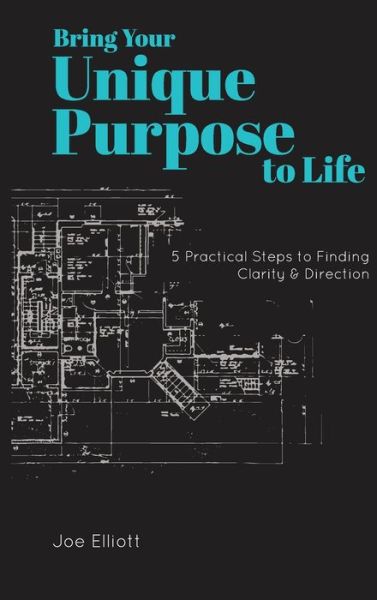 Cover for Joe Elliott · Bring Your Unique Purpose to Life (Buch) (2023)