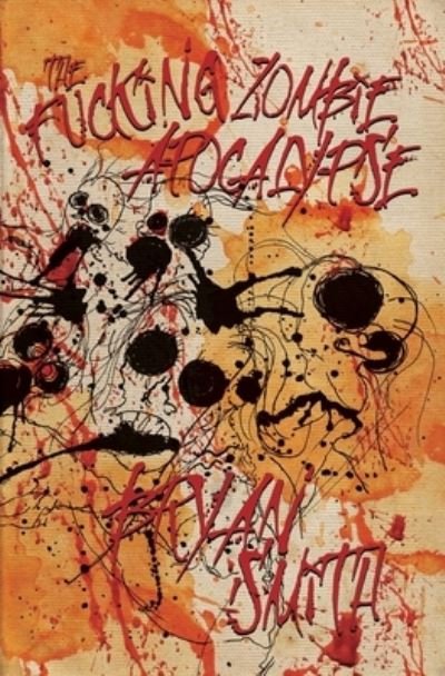 Cover for Bryan Smith · The Fucking Zombie Apocalypse (Pocketbok) (2020)