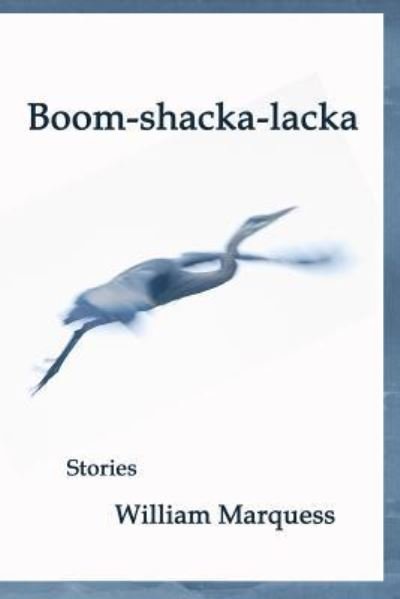 Cover for William Henry Marquess · Boom-shacka-lacka (Paperback Book) (2016)