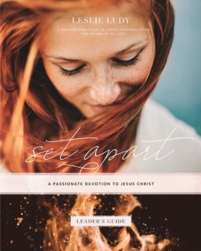 Cover for Leslie Ludy · Set Apart ? A Passionate Devotion to Jesus Christ (Paperback Book) (2019)