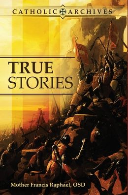 Cover for Mother Francis Raphael Osd · True Stories (Hardcover Book) (2021)