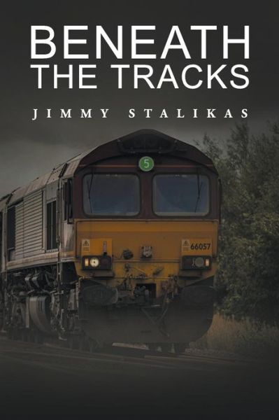 Cover for Jimmy Stalikas · Beneath the Tracks (Paperback Book) (2017)