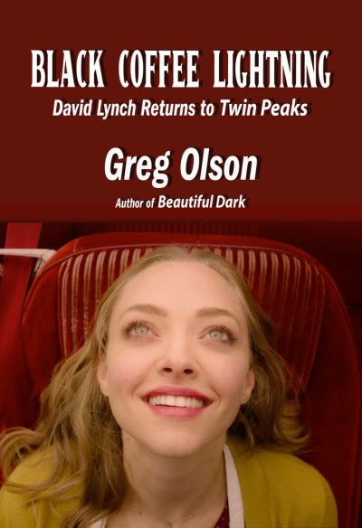 Cover for Greg Olson · Black Coffee Lightning: David Lynch Returns to Twin Peaks (Paperback Book) (2024)