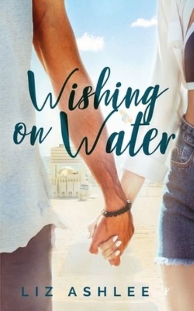 Cover for Liz Ashlee · Wishing on Water (Paperback Book) (2021)