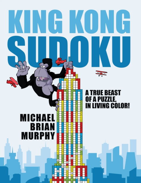 Cover for Michael Brian Murphy · King Kong Sudoku: A True Beast of a Puzzle, in Living Color! (Paperback Book) (2022)