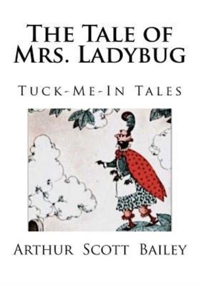 Cover for Arthur Scott Bailey · The Tale of Mrs. Ladybug (Pocketbok) (2017)