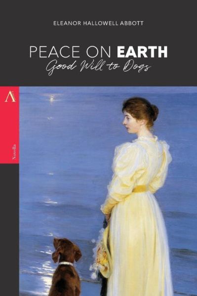 Cover for Eleanor Hallowell Abbott · Peace on Earth, Good Will to Dogs (Paperback Book) (2017)