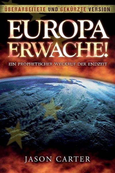 Cover for Jason Carter · Europa Erwache! Ein Prophetischer Weckruf Der Endzeit (Paperback Bog) (2017)