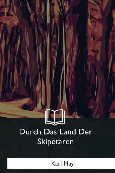 Cover for Karl May · Durch Das Land Der Skipetaren (Paperback Book) (2018)