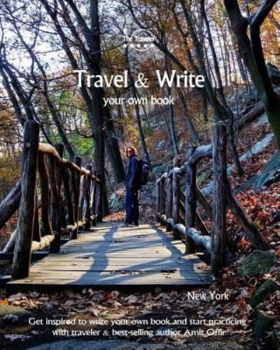Cover for Amit Offir · Travel &amp; Write Your Own Book, Blog and Stories - New York (Pocketbok) (2017)