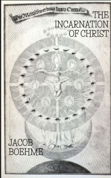 Cover for Jacob Boehme · The Incarnation of Christ (Paperback Book) (2018)