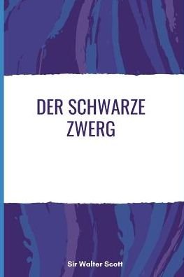 Cover for Walter Scott · Der Schwarze Zwerg (Paperback Book) (2018)