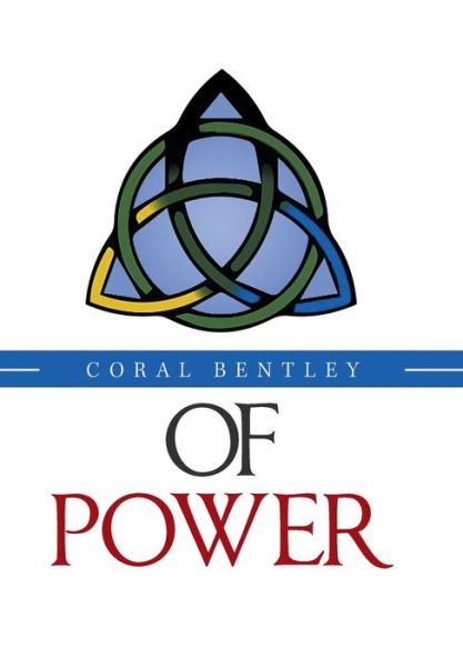 Cover for Coral Bentley · Of Power (Hardcover Book) (2018)