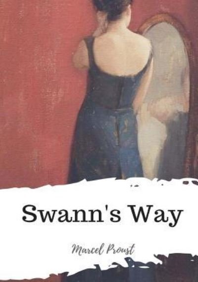 Cover for Marcel Proust · Swann's Way (Taschenbuch) (2018)