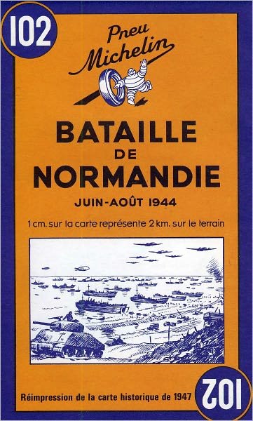 Cover for Michelin · Battle of Normandy - Michelin Historical Map 102: Map (Landkart) [Facsimile edition] (1997)