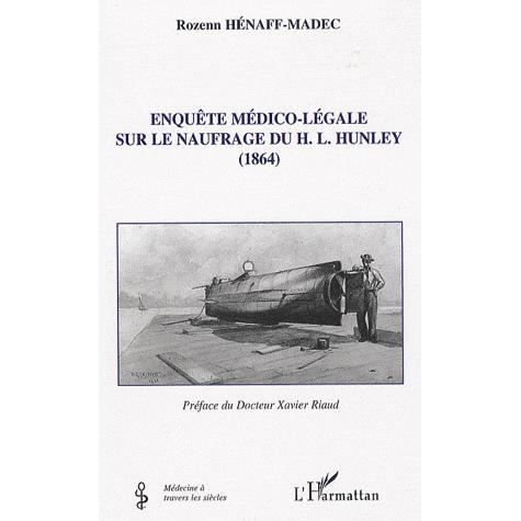 Cover for Roeznn Henaff-Madec · Enquête médico-légale sur le naufrage du H. L. Hunley (Paperback Book) (2022)