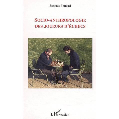 Cover for Jacques Bernard · Socio-anthropologie des joueurs d'échecs (Paperback Book) (2021)